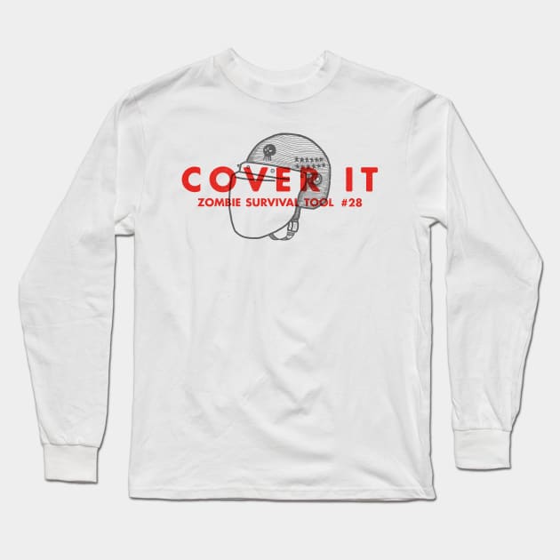 Cover It - Zombie Survival Tools Long Sleeve T-Shirt by greatscott